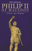 Philip II of Macedon: A New Age Begins (en Inglés)