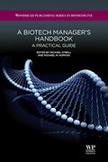 A Biotech Manager's Handbook: A Practical Guide (Woodhead Publishing Series in Biomedicine) 