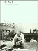 Zao Wou-Ki: Obras, Escritos, Entrevistas