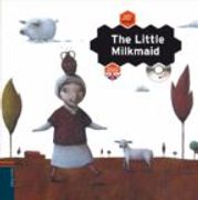 The Little Milkmaid (Once Upon a Rhyme)
