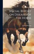 Special Report on Diseases of the Horse; Volume 1
