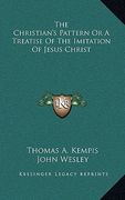 the christian's pattern or a treatise of the imitation of jesus christ (en Inglés)
