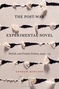 The Post-War Experimental Novel: British and French Fiction, 1945-75 (en Inglés)