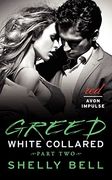 White Collared Part Two: Greed (Benediction)