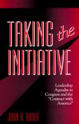 taking the initiative: leadership agendas in congress and the contract with america (en Inglés)