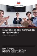 Neurosciences, formation et leadership (en Francés)