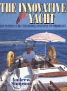 the innovative yacht: how to improve a boat for comfort, convenience and performance (en Inglés)