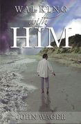 Walking With Him (en Inglés)