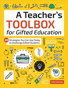 A Teacher'S Toolbox for Gifted Education: 20 Strategies you can use Today to Challenge Gifted Students (en Inglés)