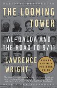 The Looming Tower: Al-Qaeda and the Road to 9 (en Inglés)