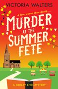 Murder at the Summer Fete: 2 (The Dedley end Mysteries) (en Inglés)