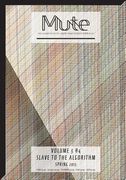 Mute Vol. 3 #4 - Slave to the Algorithm (en Inglés)