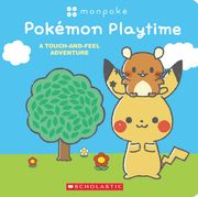 Pokémon Playtime: A Touch and Feel Adventure (Monpoké Board Book) (Pokemon Monpoké) (en Inglés)