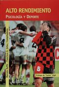 Alto Rendimiento. PsicologiA y Deporte: Tendencias Actuales