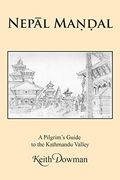 Nepāl MaṇḌAl: A Pilgrim's Guide to the Kathmandu Valley (en Inglés)