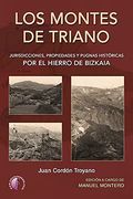 Los Montes de Triano: Jurisdicciones, Propiedades y Pugnas Históricas por el Hierro de Bizkaia (Ensayo) (in Spanish)