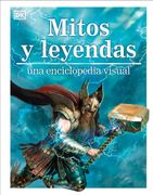 Mitos y Leyendas una Enciclopedia Visual / 2 ed. / pd.