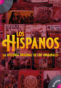 Los Hispanos: La historia original de los originales