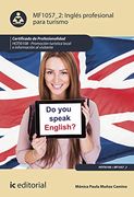 Inglés Profesional Para Turismo. Hoti0108 - Promoción Turística Local e Información al Visitante