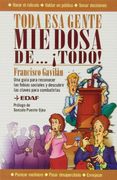 toda esa gente miedosa