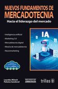 Nuevos Fundamentos de Mercadotecnia. Hacia el Liderazgo del Mercado / 6 ed.