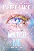 Watch Me - Shatter Me: The New Republic