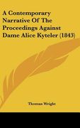 a contemporary narrative of the proceedings against dame alice kyteler (1843) (en Inglés)