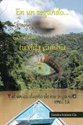 En un segundo tu vida cambia (FICCIÓN)