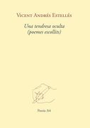 Una Tendresa Oculta (Poemes Escollits)