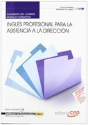 Cuaderno del alumno Inglés profesional para la asistencia a la Dirección. Certificados de Profesionalidad (Cp - Certificado Profesionalidad)