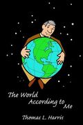 The World According To Me (en Inglés)