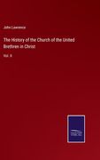 The History of the Church of the United Brethren in Christ: Vol. II (en Inglés)