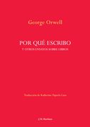 Por qué escribo y otros ensayos sobre libros