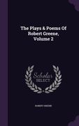 The Plays & Poems Of Robert Greene, Volume 2 (en Inglés)