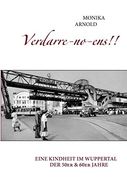 Verdarre-No-Ens! Eine Kindheit im Wuppertal der 50Er & 60Er Jahre (en Alemán)
