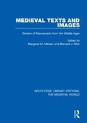 Medieval Texts and Images: Studies of Manuscripts From the Middle Ages (Routledge Library Editions: The Medieval World) 