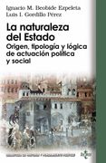 La Naturaleza del Estado: Origen, Tipologia y Logica de Actuacion Politica y Social
