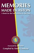 Memories Made in Aston: A Book for the Fans Written by the Fans