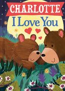 Charlotte I Love You (en Inglés)