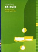 Cuaderno 8 de calculo (Multiplicaciones por mas de una cifra)