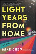 Light Years From Home: A Novel 