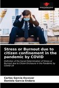Stress or Burnout due to citizen confinement in the pandemic by COVID (en Inglés)