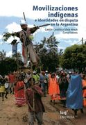 Movilizaciones Indigenas e Identidades en Disputa en la Argentina