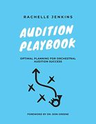 Audition Playbook: Optimal Planning for Orchestral Audition Success (en Inglés)