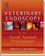 Veterinary Endoscopy for the Small Animal Practitioner (en Inglés)