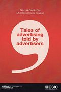 Tales of Advertising Told by Advertisers (en Inglés)