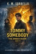 Tommy Somebody: The Amber Room (Part 2) (en Inglés)