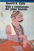 Vida y Enseñanzas del Yogui Ananda