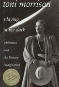 Playing in the Dark: Whiteness and the Literary Imagination (en Inglés)