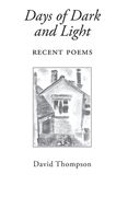 Days of Dark and Light: Recent Poems (en Inglés)
